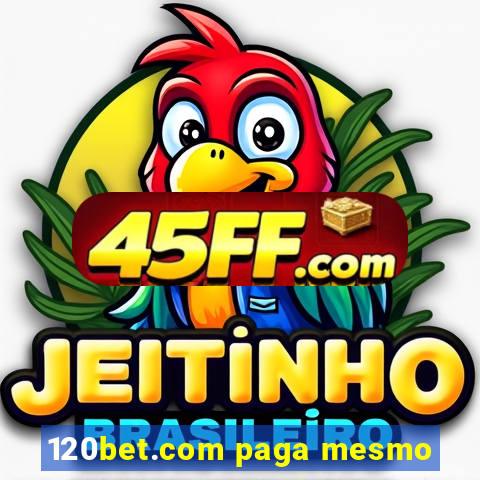 120bet.com paga mesmo